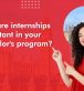 Why are internships important in your bachelor's program