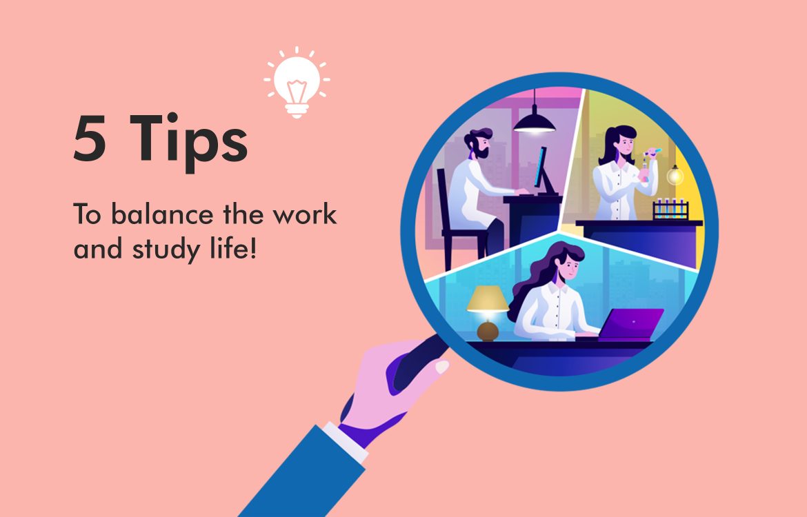5 Tips to balance the work and study life