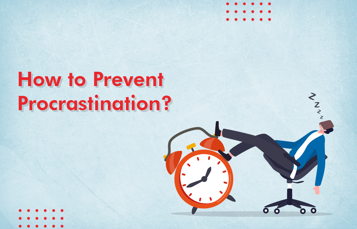 How to Prevent Procrastination?