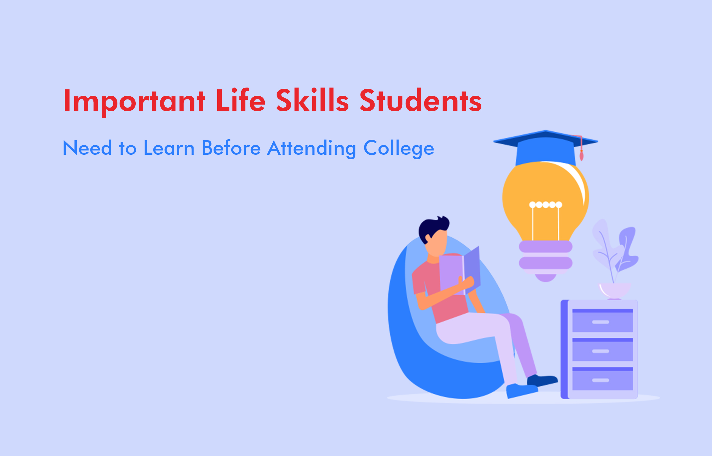 Important Life Skills Students Need to Learn Before Attending College