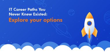 IT Career Paths you Never Knew Existed Explore your options