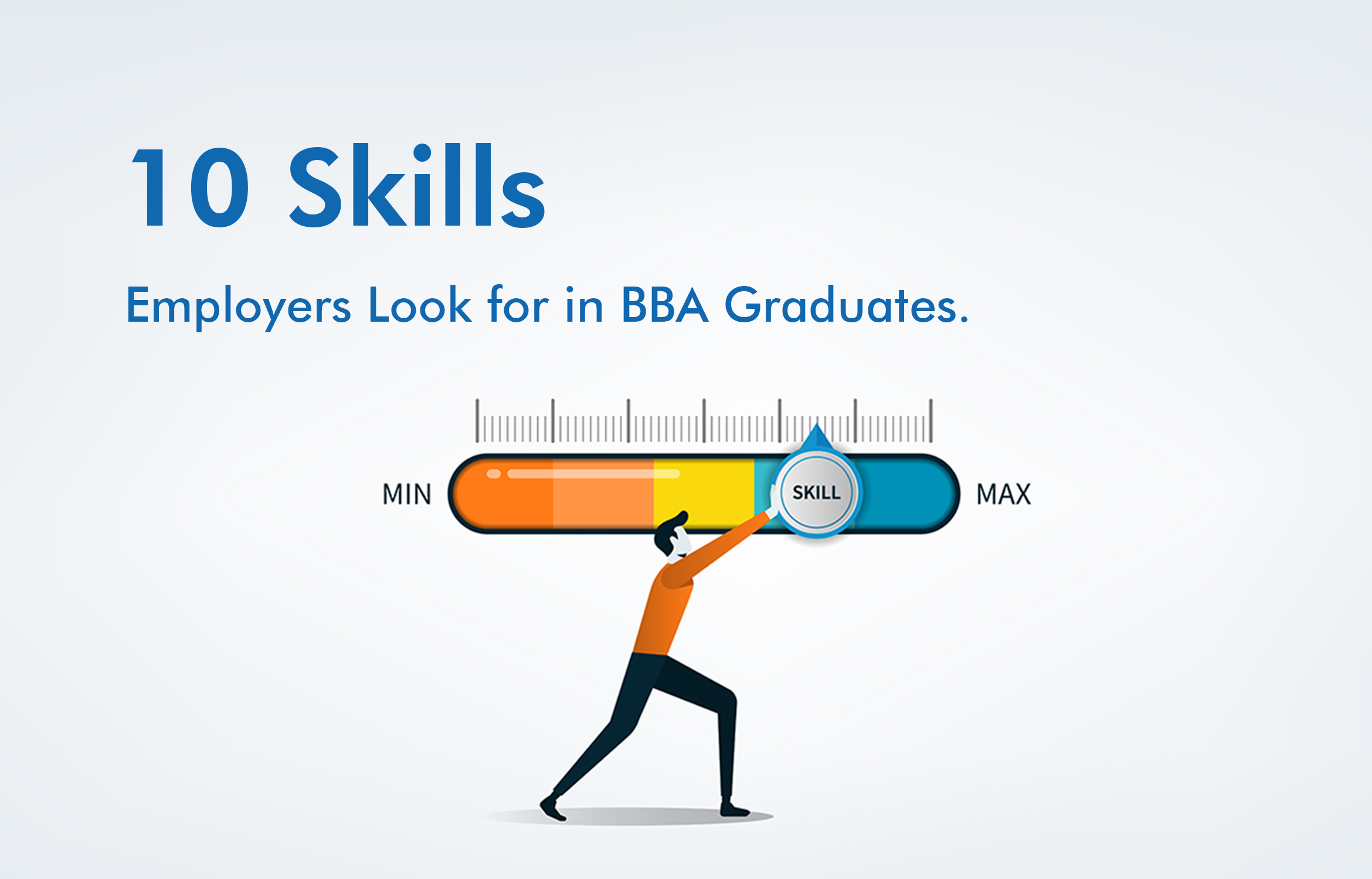 10 Skills Employers Look for in BBA Graduates