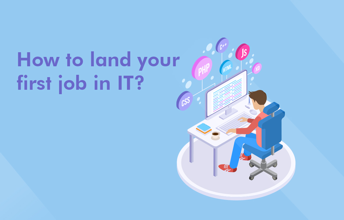 How to land your first job in IT